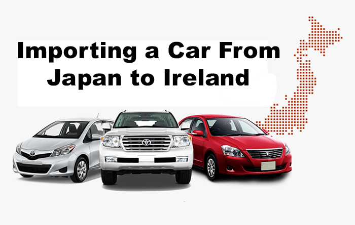 Thinking of importing a car to Ireland? Japanese Imports Ireland - MyVehicle